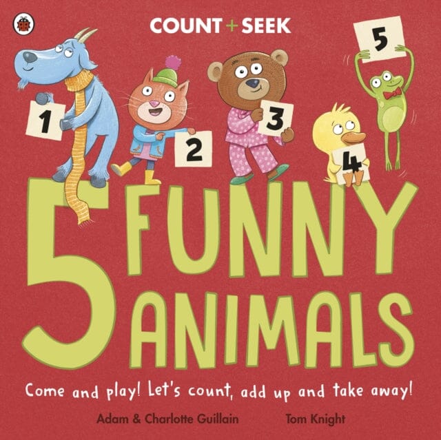 5 Funny Animals : a counting and number bonds picture book by Adam Guillain