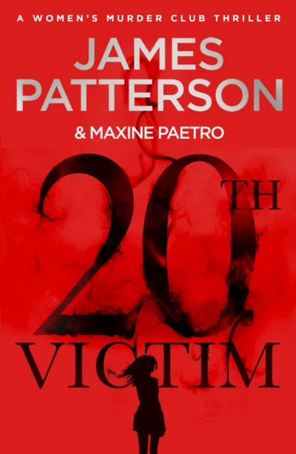 20th Victim: (Women's Murder Club 20) by James Patterson