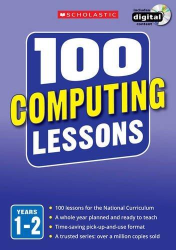 100 Computing Lessons - Years 1-2 by Steve Bunce - Ages 5-7 - Paperback
