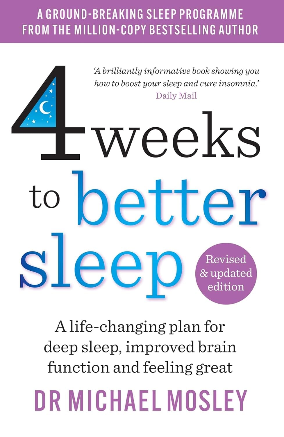 4 Weeks to Better Sleep by Dr Michael Mosley: A Life-Changing Plan For Deep Sleep, Improved Brain Function and Feeling Great - Non Fiction - Paperback